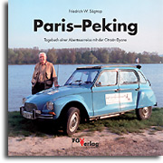 Paris–Peking. Tagebuch einer Abenteuerreise mit der Citroën Dyane
