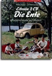 Citroën 2CV – Die Ente. Lebensfreude auf Rädern